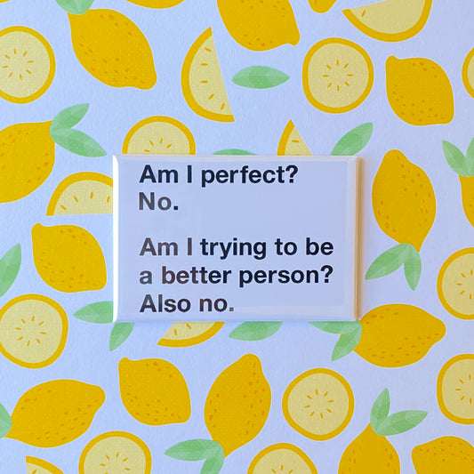 Am I Perfect? Magnet