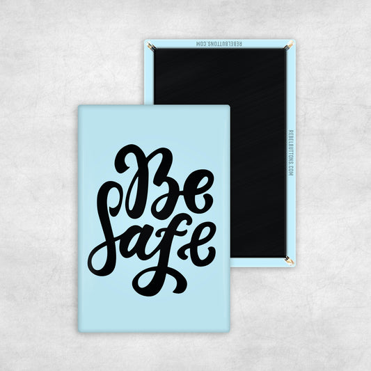 Be Safe Magnet