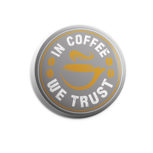 In Coffee We Trust