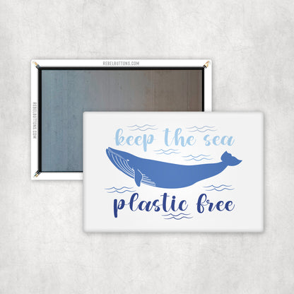 Keep The Sea Plastic Free Magnet