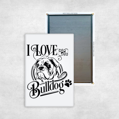 I Love My Bulldog