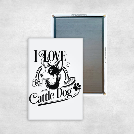 I Love My Cattle Dog