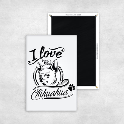 I Love My Chihuahua Magnet