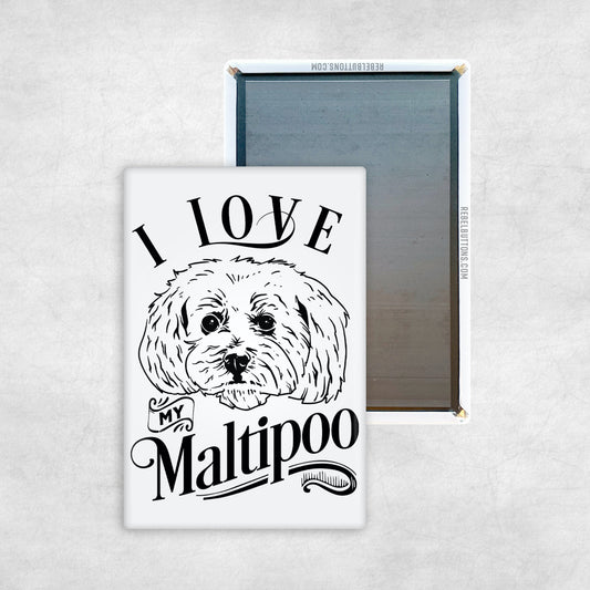 I Love My Maltipoo