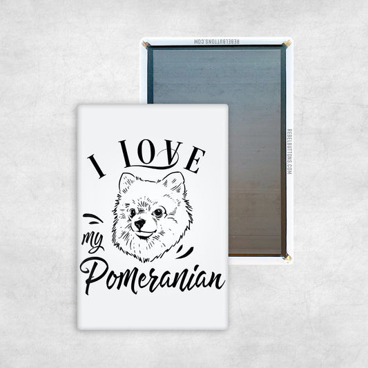 I Love My Pomeranian