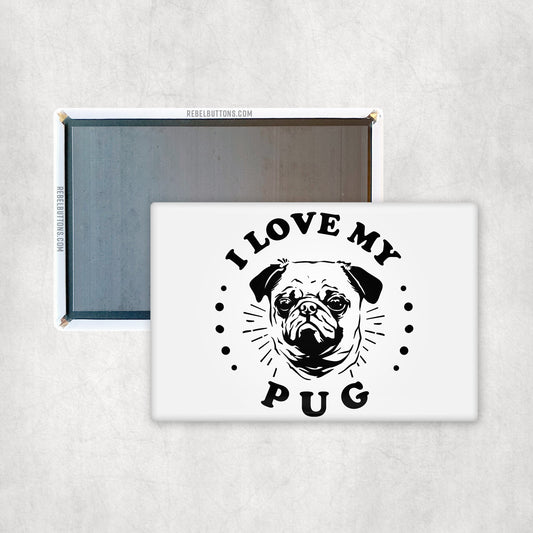 I Love My Pug