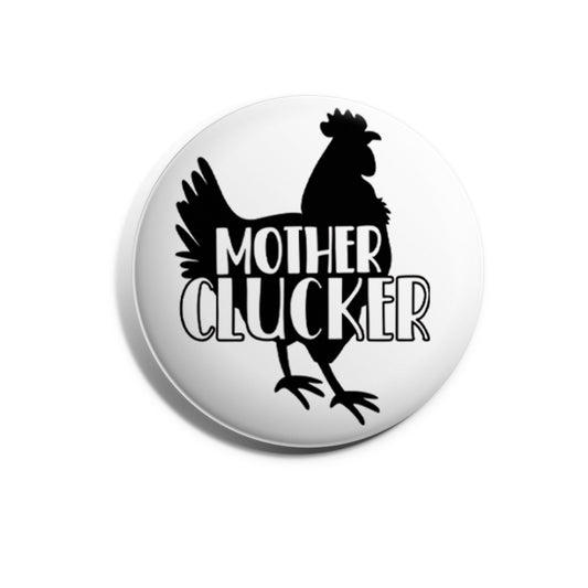 Mother Clucker