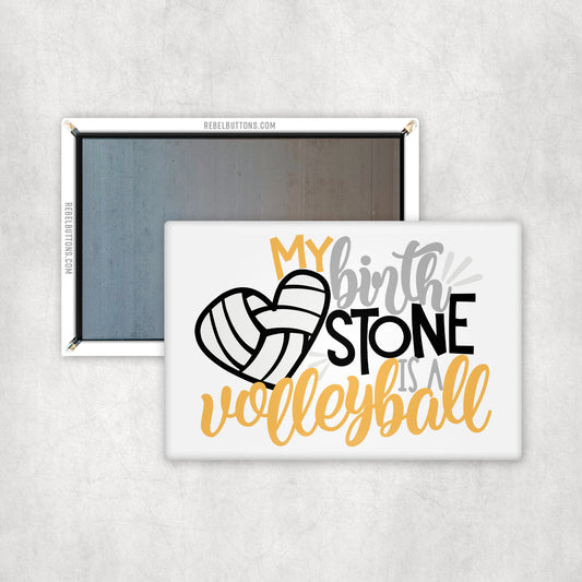 My Birthstone Is A Volleyball Magnet