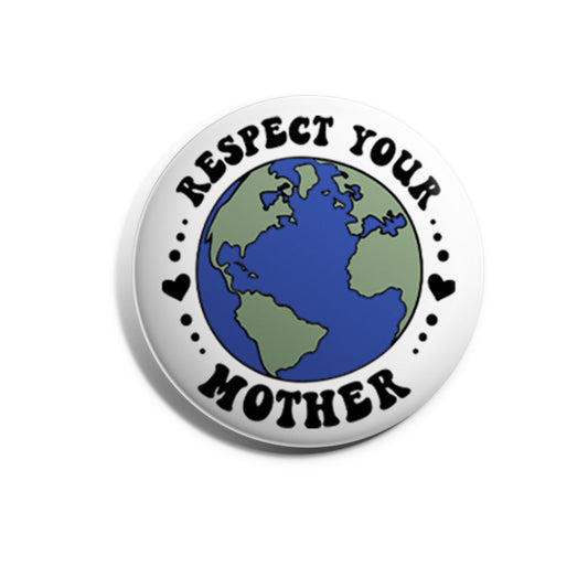 Respect Your Mother
