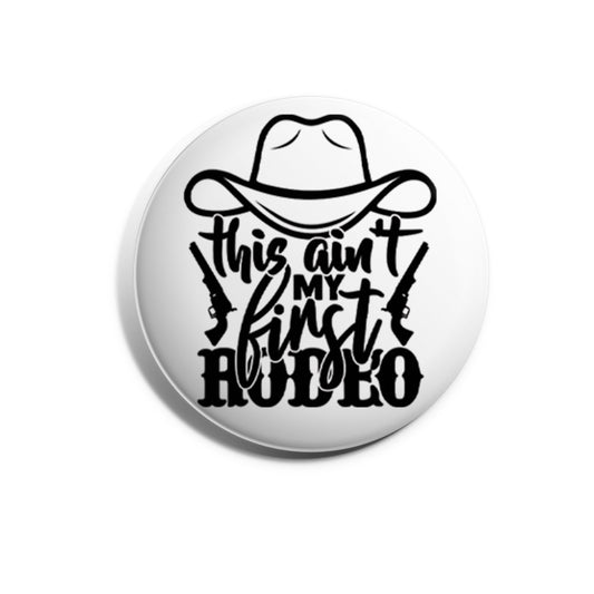 This Ain't My First Rodeo