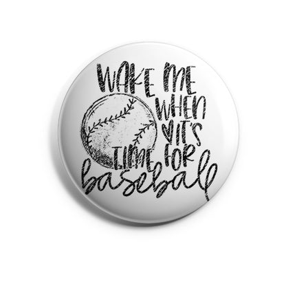 Wake Me When It's Time For Baseball