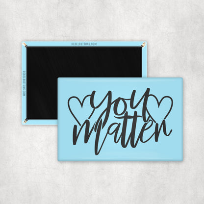 You Matter Magnet